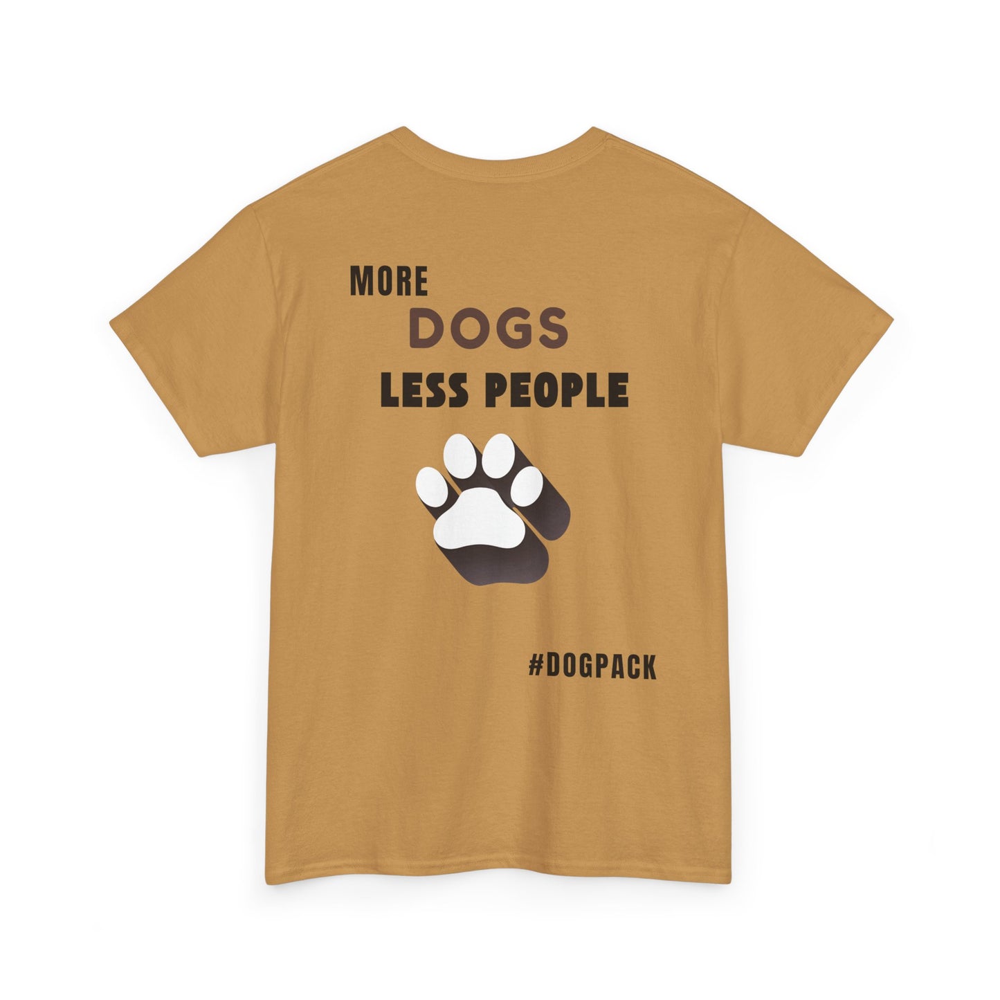More Dogs, Less People – Unisex Dog Lover T-Shirt