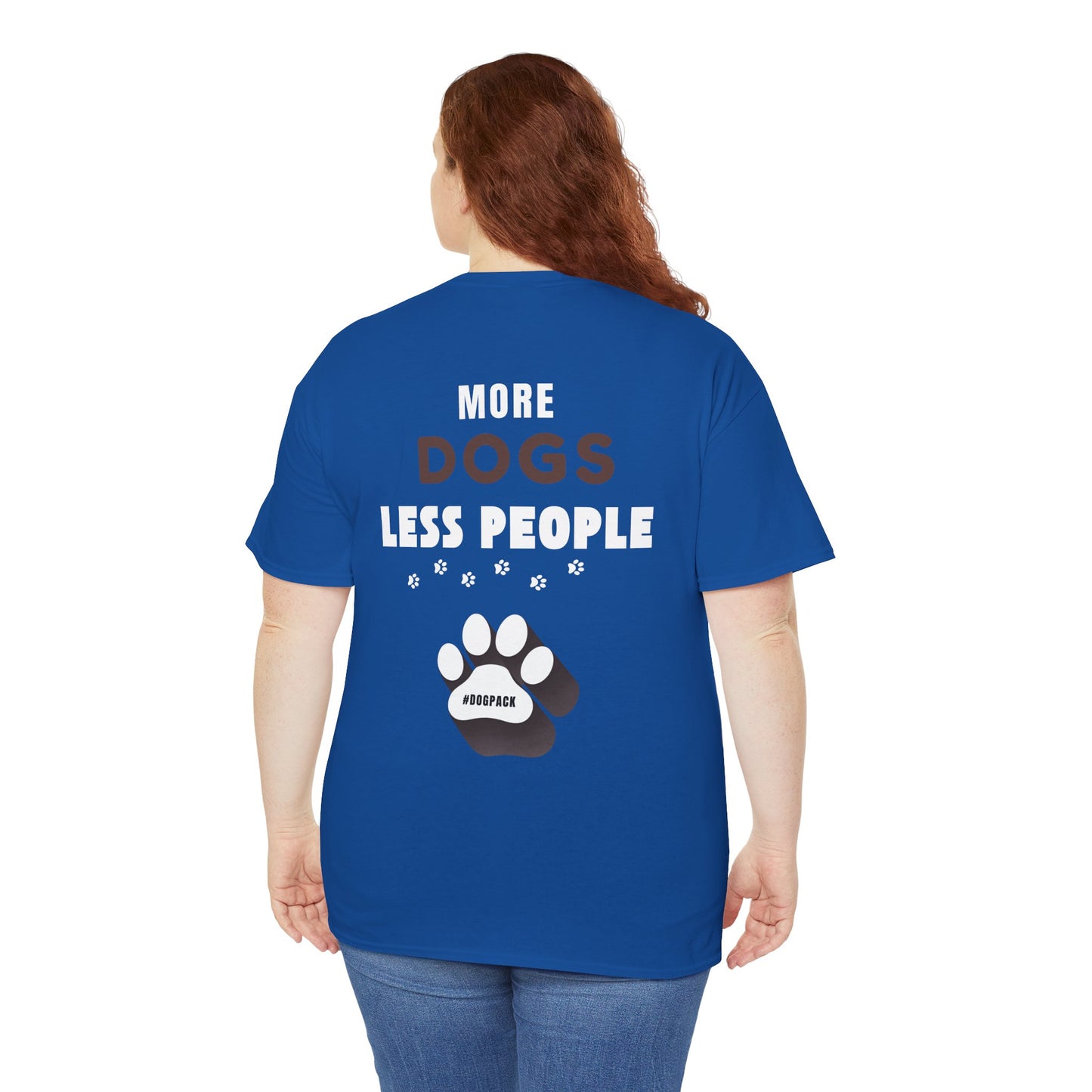 More Dogs Less People - Unisex Cotton T-Shirt, Cute Dog Tee, Pet Lover Gift, Animal Themed Apparel, Paw Print Shirt