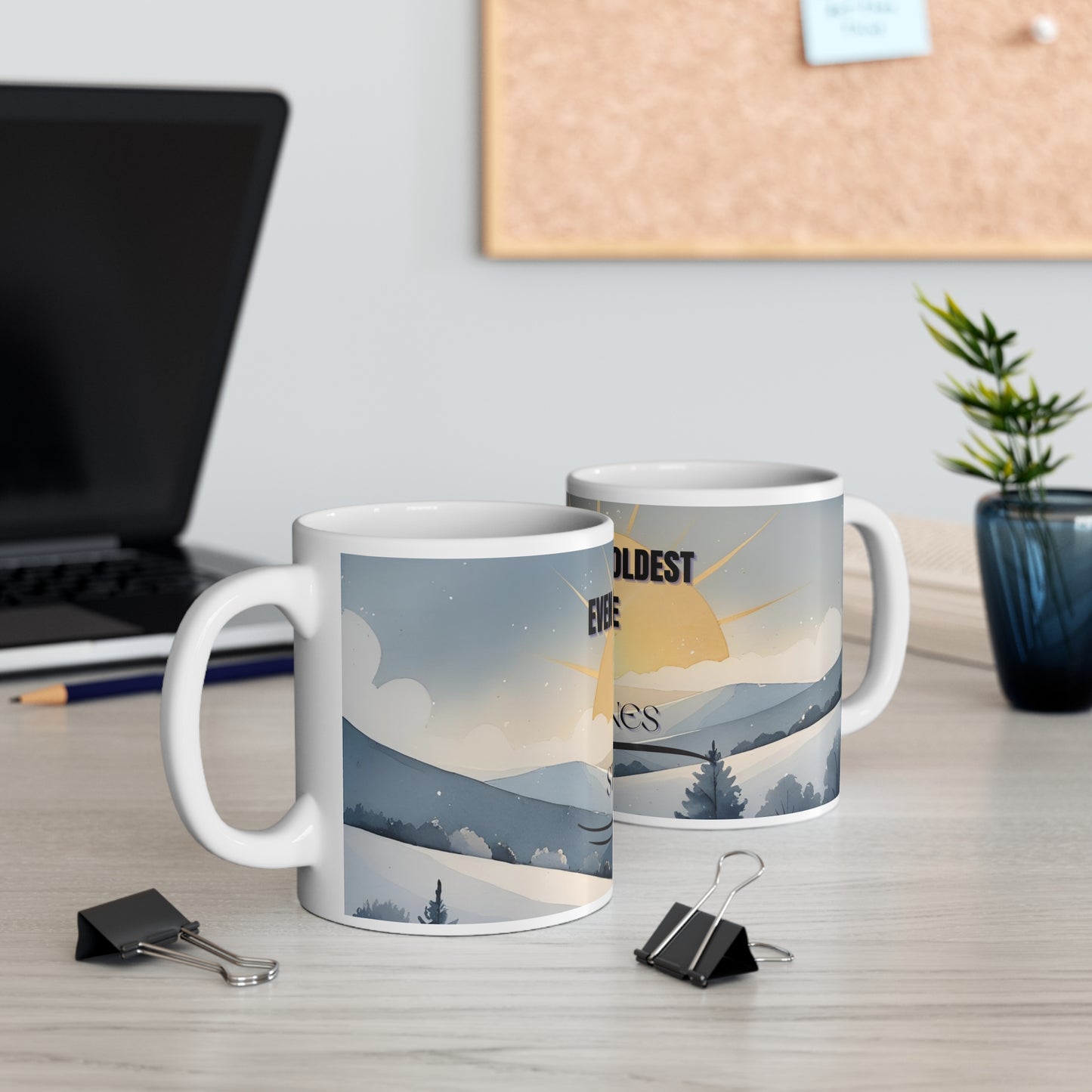 Even on the Coldest Days the Sun Still Shines – Inspirational Coffee Mug