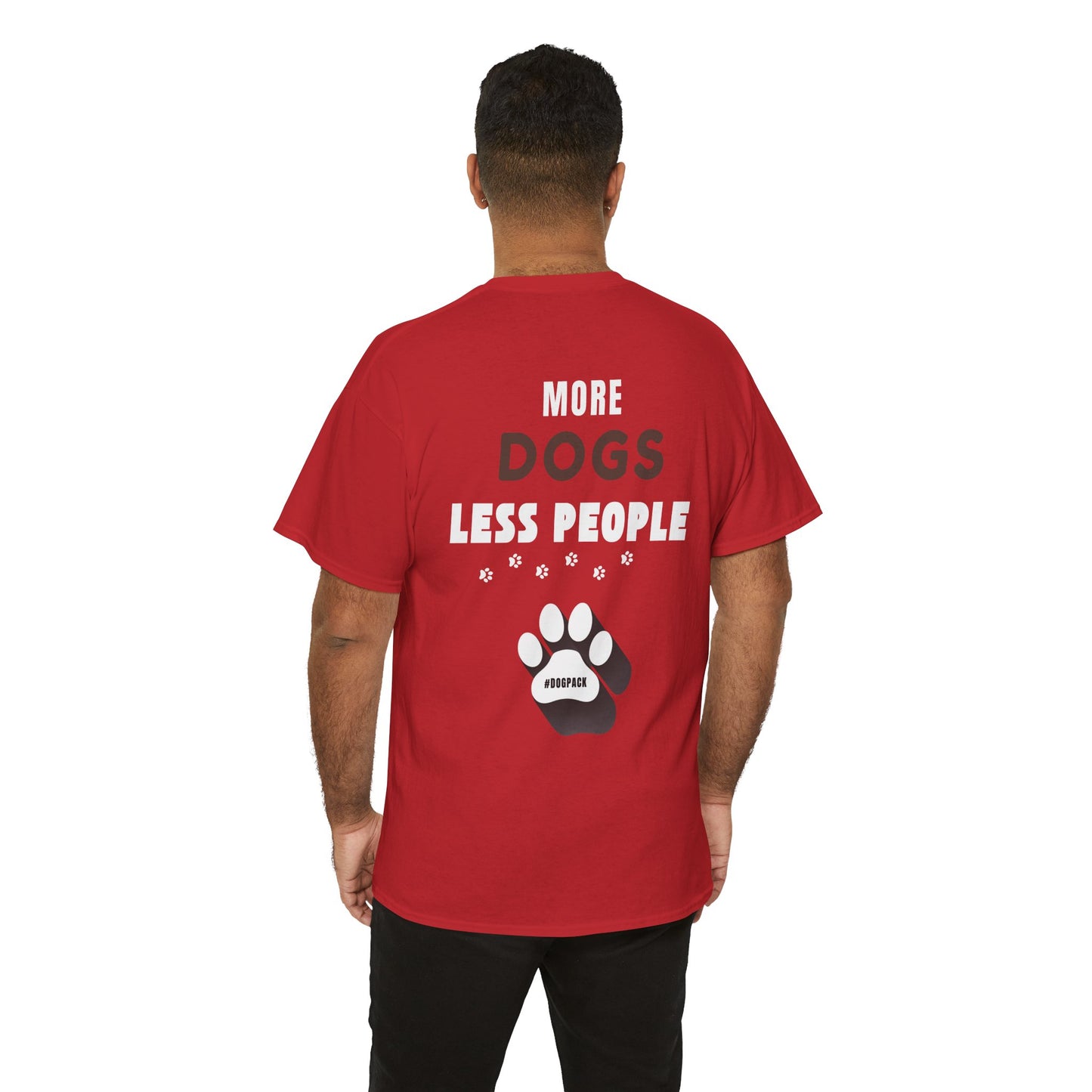 More Dogs Less People - Unisex Cotton T-Shirt, Cute Dog Tee, Pet Lover Gift, Animal Themed Apparel, Paw Print Shirt