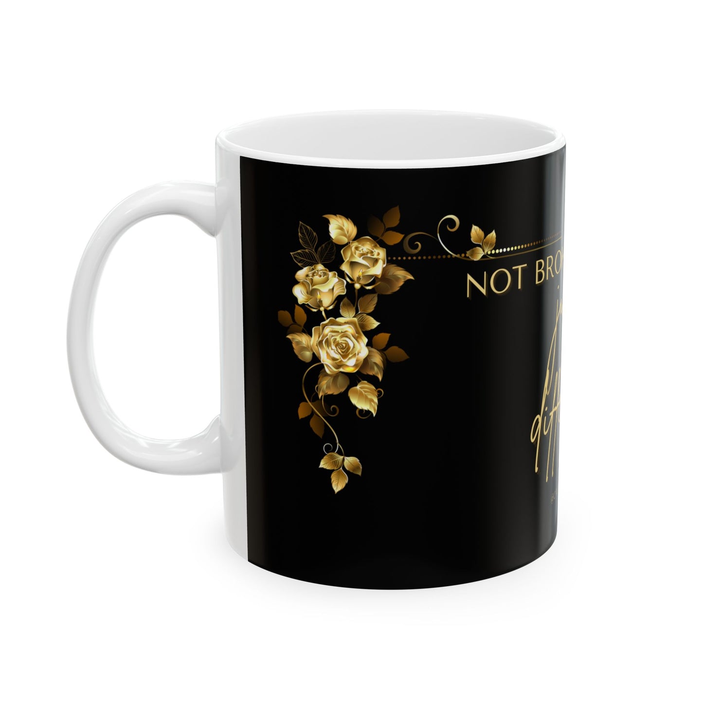 Inspirational Ceramic Mug - "Not Broken, Just Built Differently" - Coffee Cup for Empowerment, Self-Care Gift, Motivational Decor