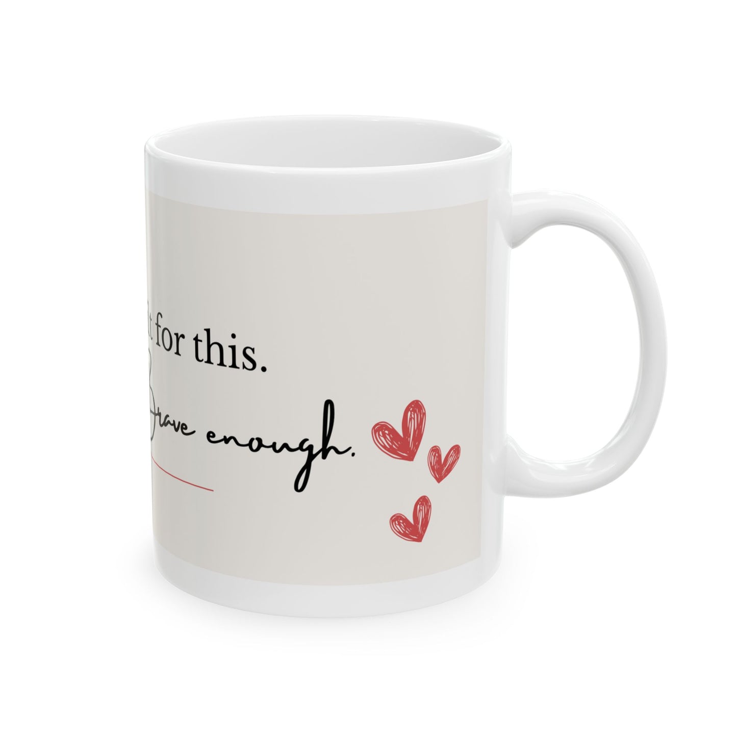 "You Were Built for This" Motivational Quote Mug – Strong Enough. Brave Enough.
