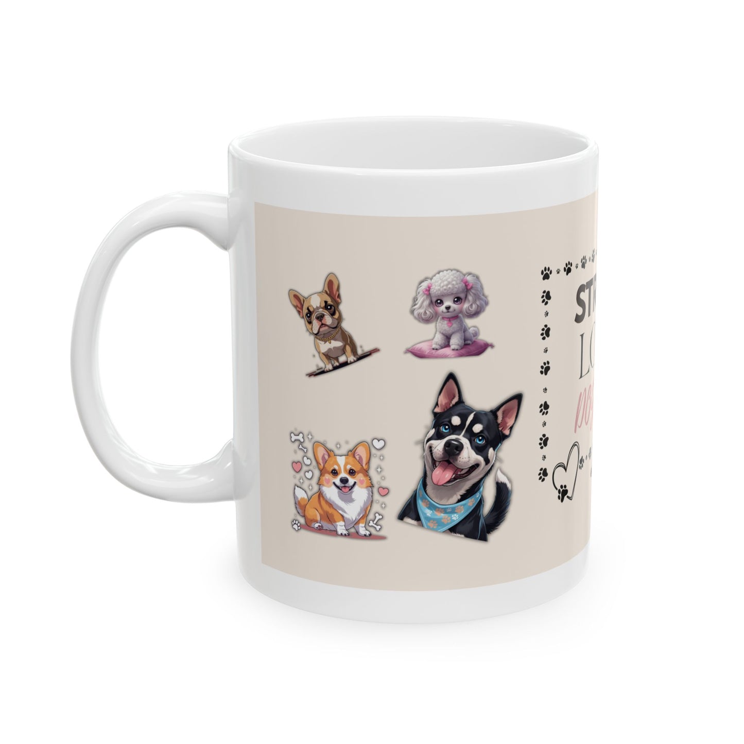 Strong. Loyal. Dog Mom. – Funny Ceramic Mug for Pet Lovers & Dog Owners