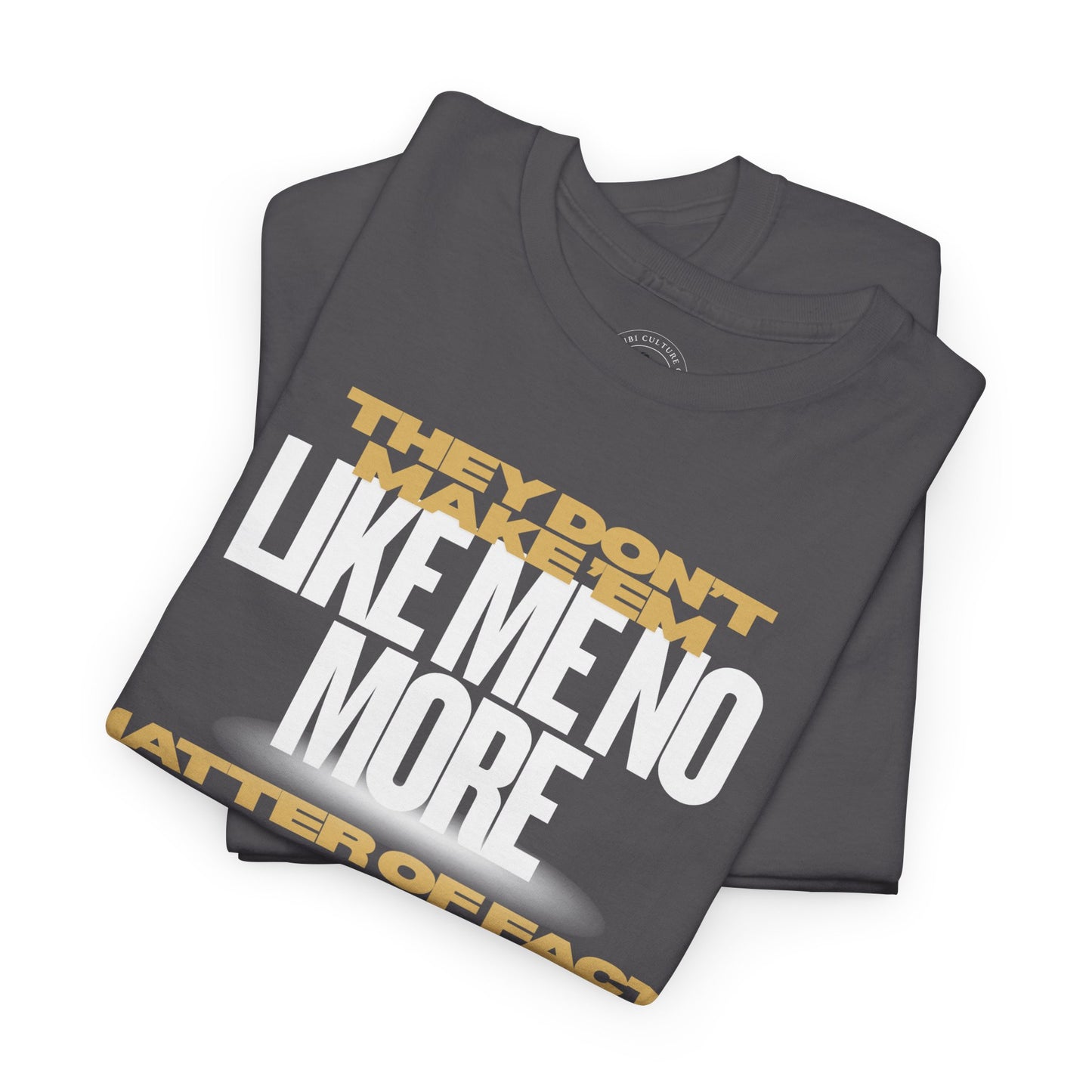 They Don’t Make ’Em Like Me Black Tee – Urban Confidence Quote Shirt | Chibi Culture Co.