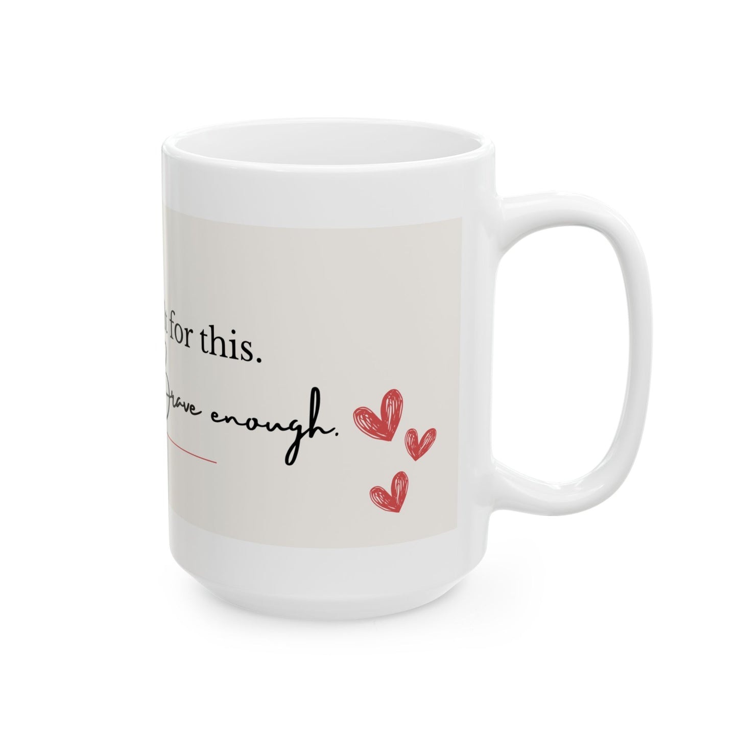 "You Were Built for This" Motivational Quote Mug – Strong Enough. Brave Enough.
