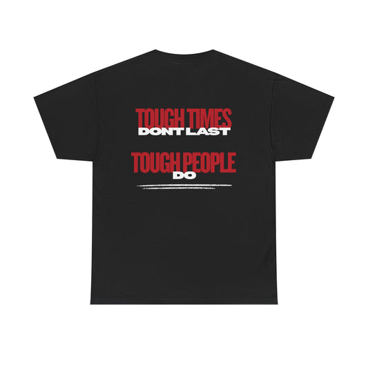 Tough Times Don't Last Black Tee