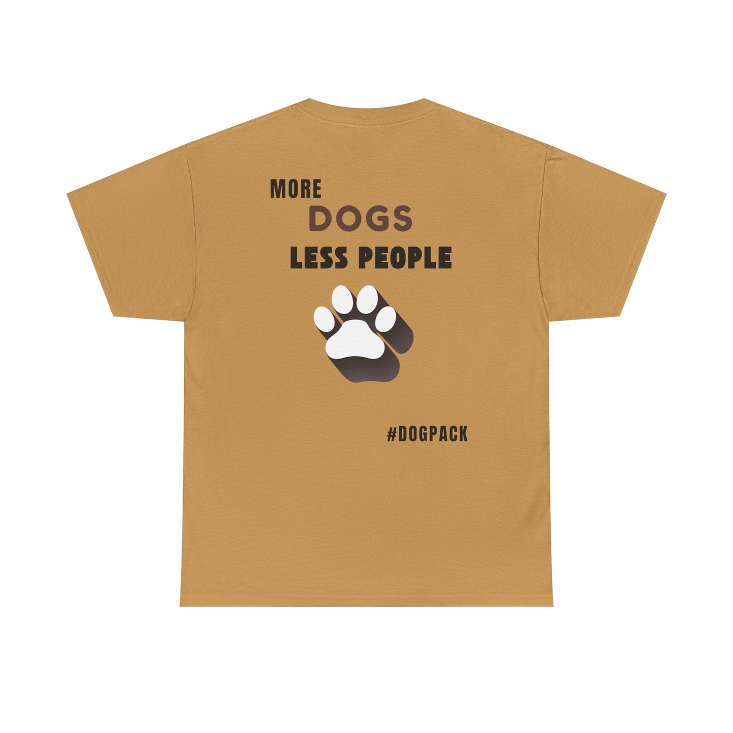 More Dogs, Less People – Unisex Dog Lover T-Shirt