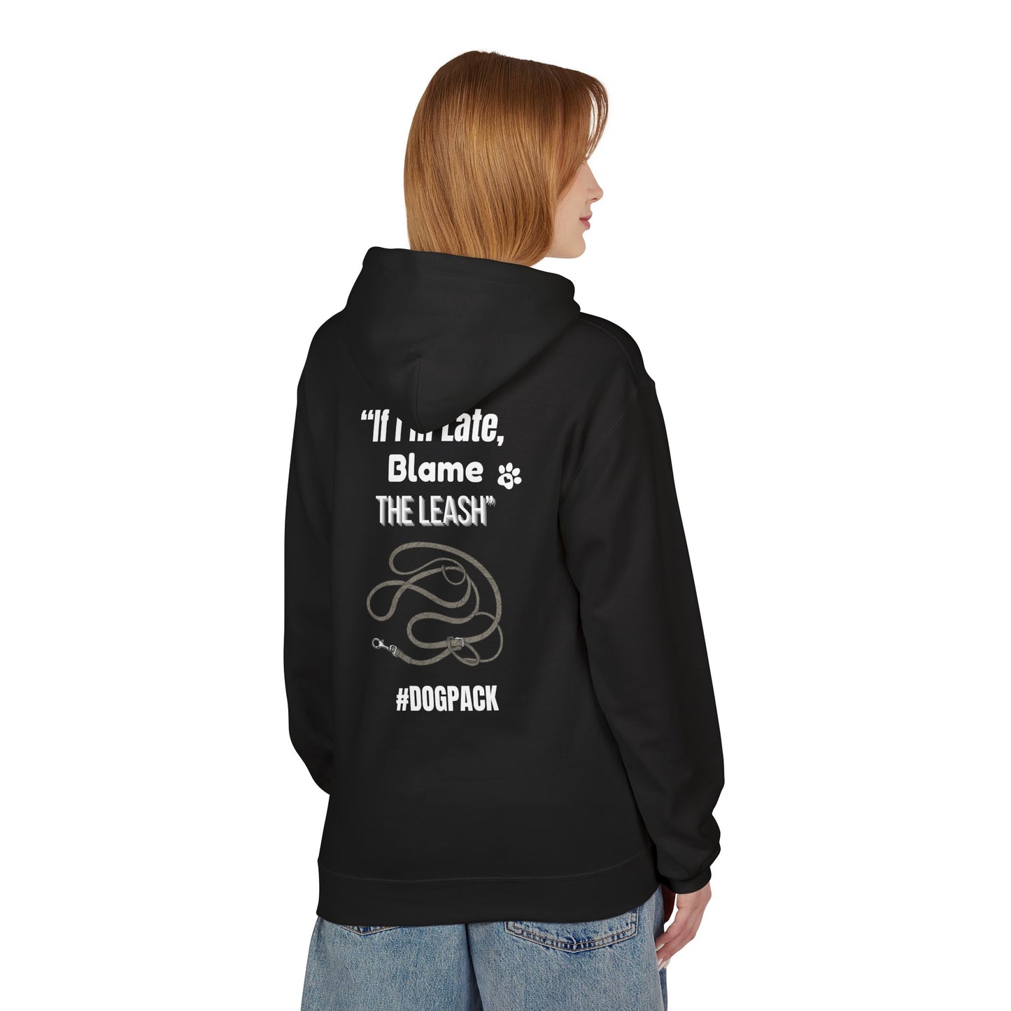 If I’m Late, Blame the Leash – Unisex Funny Dog Lover Hoodie / Sweatshirt