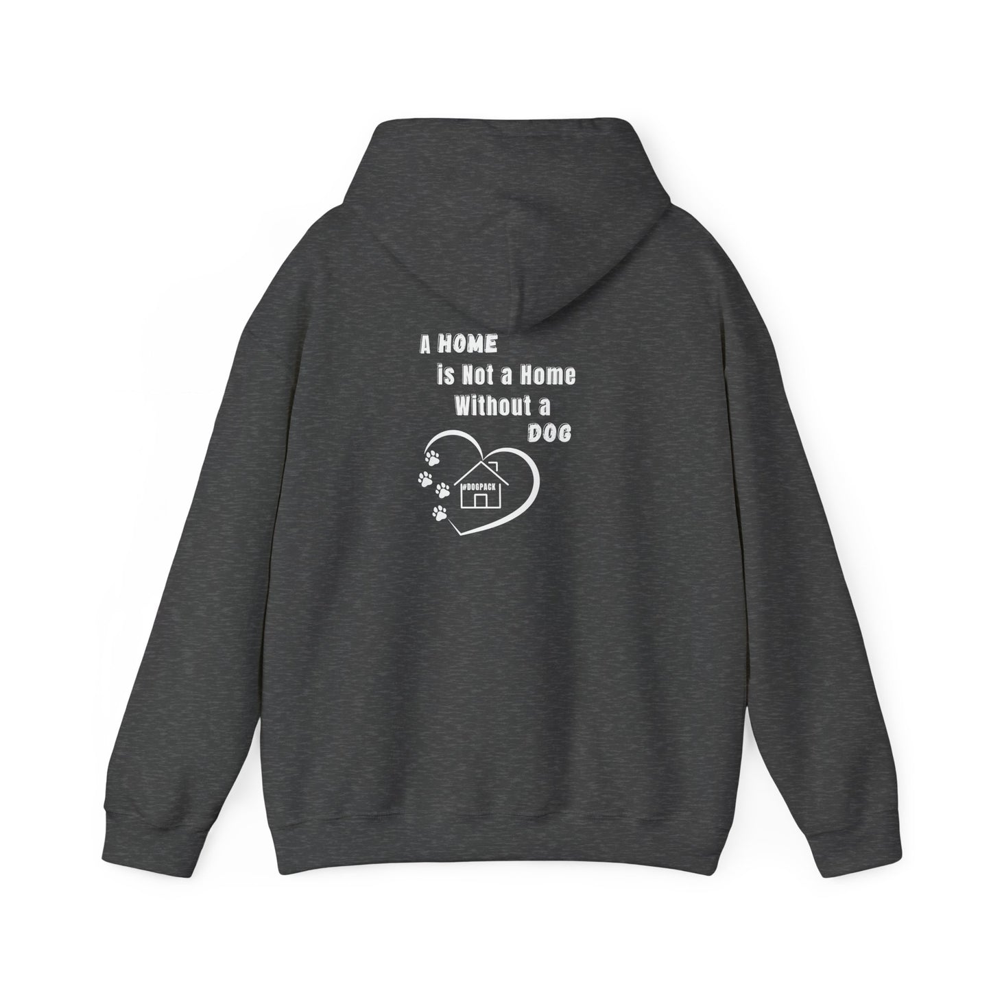 Dog Lover's Hoodie, Unisex Dog-Themed Sweatshirt, Cozy Pet Owner Gift, Cute Dog Sweatshirt, Home Is Not A Home Without Dog Apparel