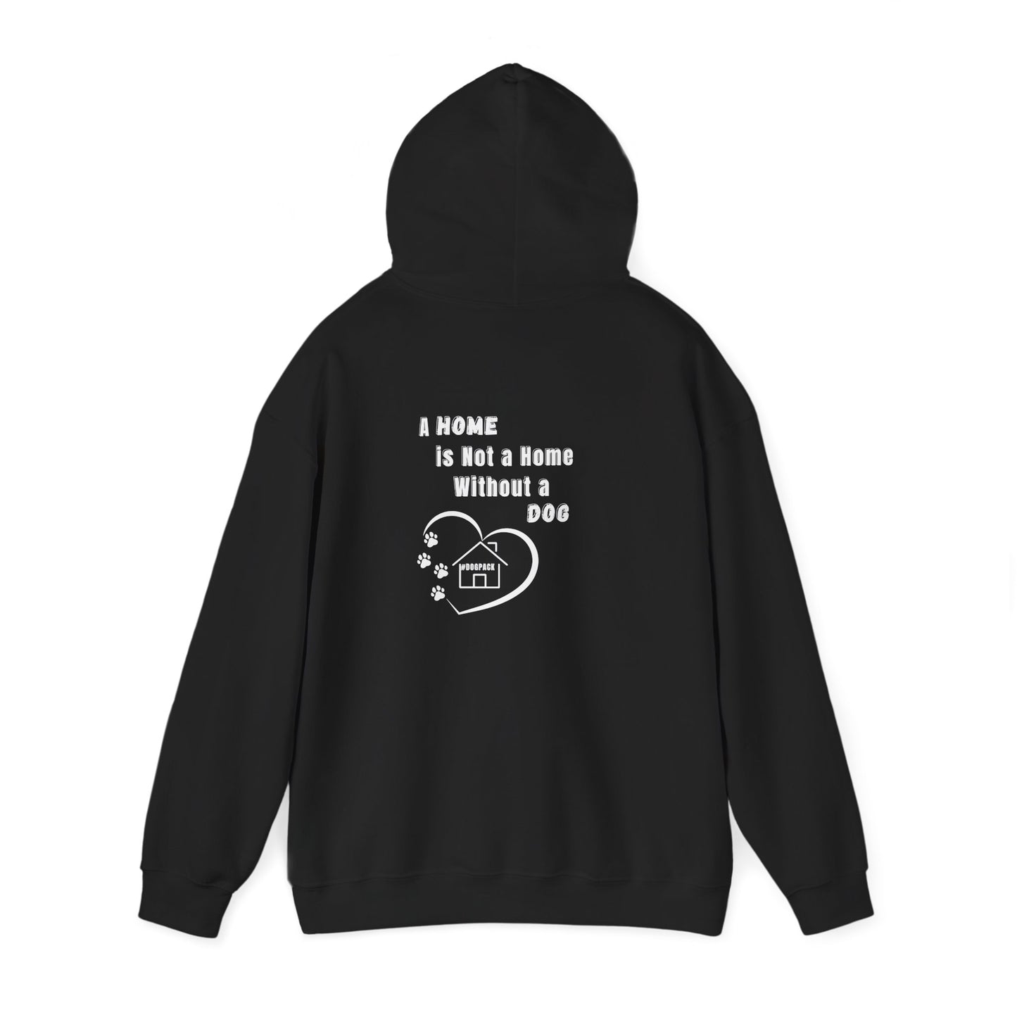Dog Lover's Hoodie, Unisex Dog-Themed Sweatshirt, Cozy Pet Owner Gift, Cute Dog Sweatshirt, Home Is Not A Home Without Dog Apparel