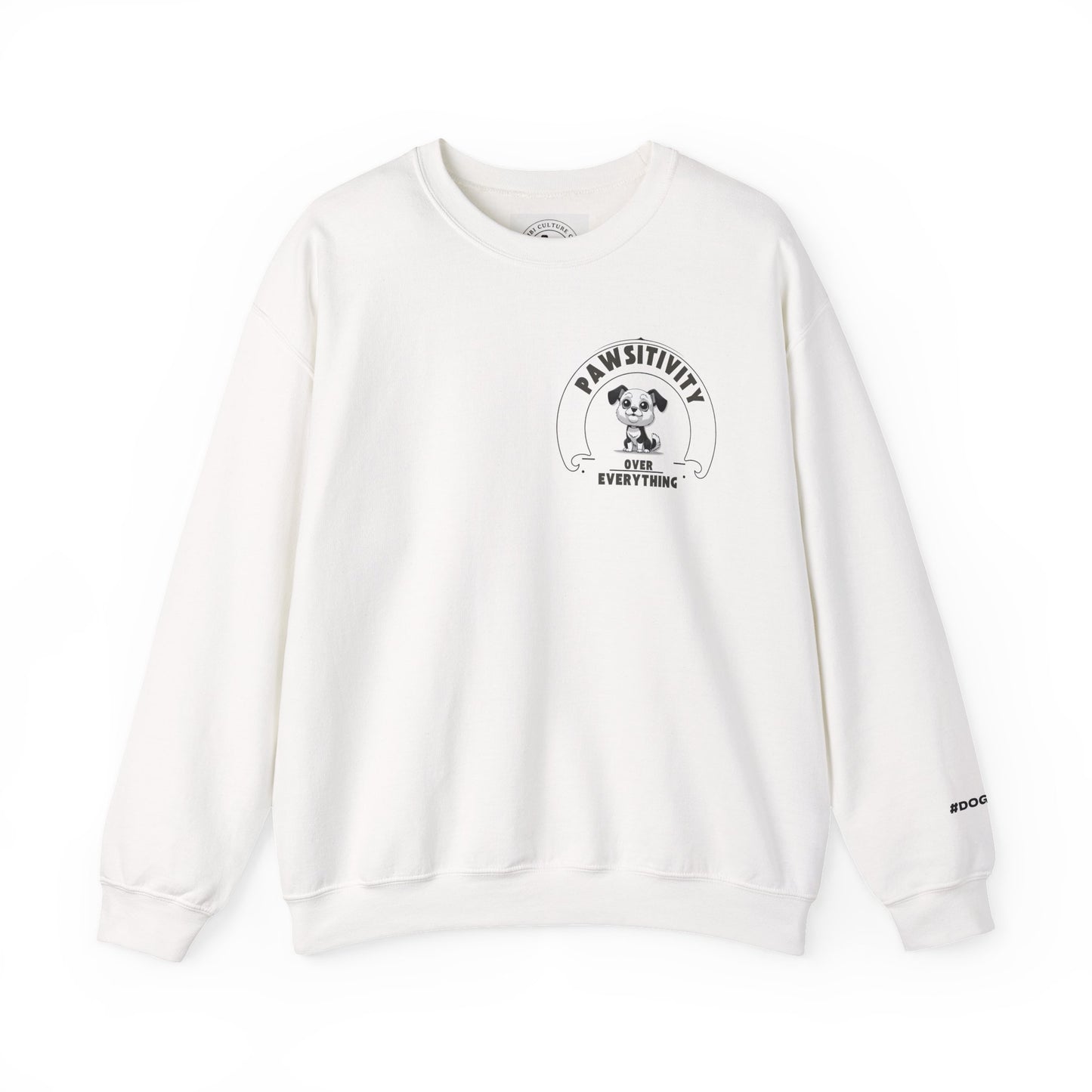 Pawsitivity Over Everything – Unisex Dog Parent Sweatshirt/Tee