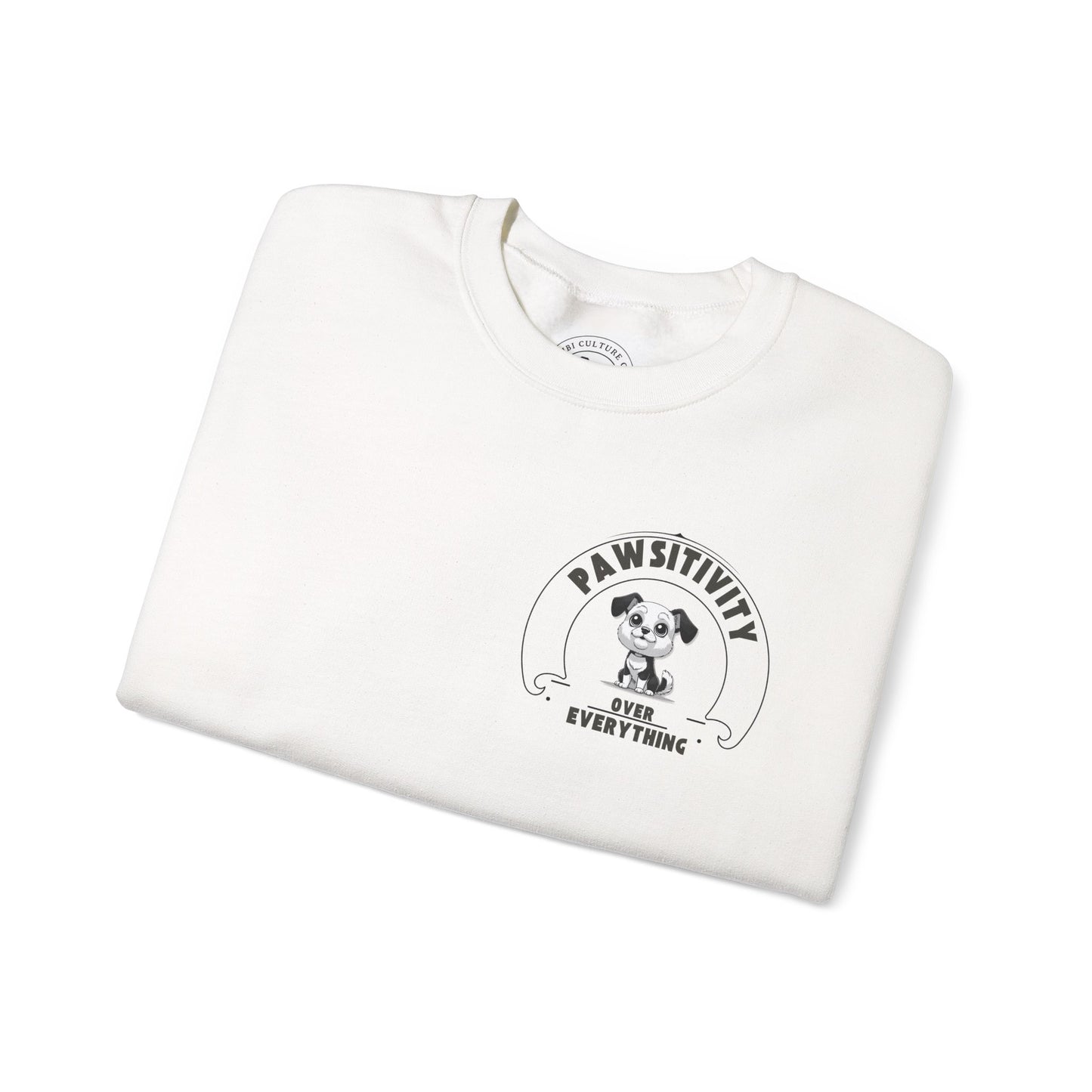 Pawsitivity Over Everything – Unisex Dog Parent Sweatshirt/Tee