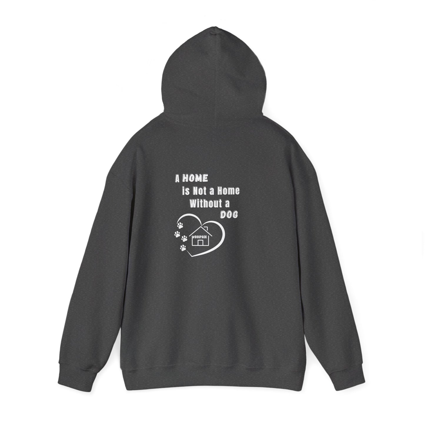 Dog Lover's Hoodie, Unisex Dog-Themed Sweatshirt, Cozy Pet Owner Gift, Cute Dog Sweatshirt, Home Is Not A Home Without Dog Apparel