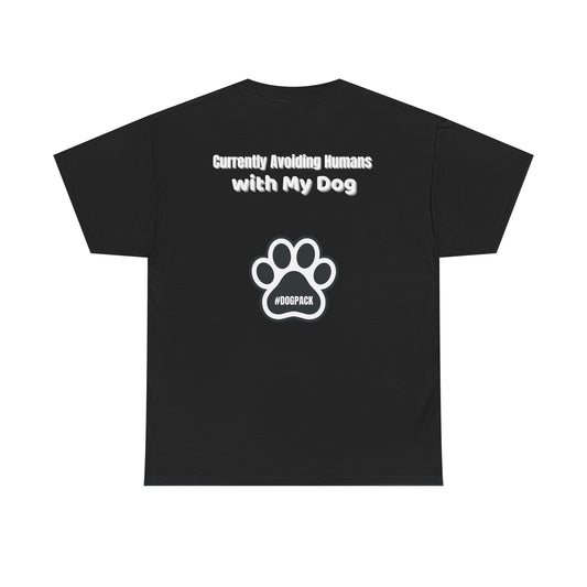 Avoiding Humans With My Dog Unisex Heavy Cotton Tee | Pet Lover Shirt, Dog Mom Gift