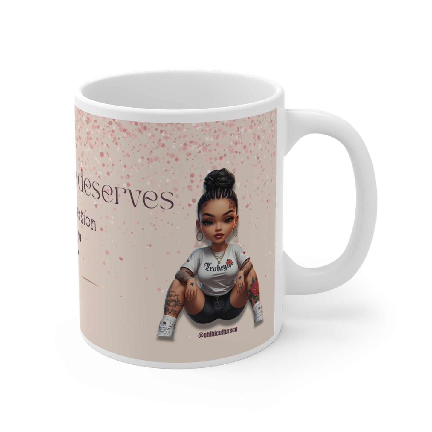 Not Everyone Deserves the Healed Me – Empowerment Mug