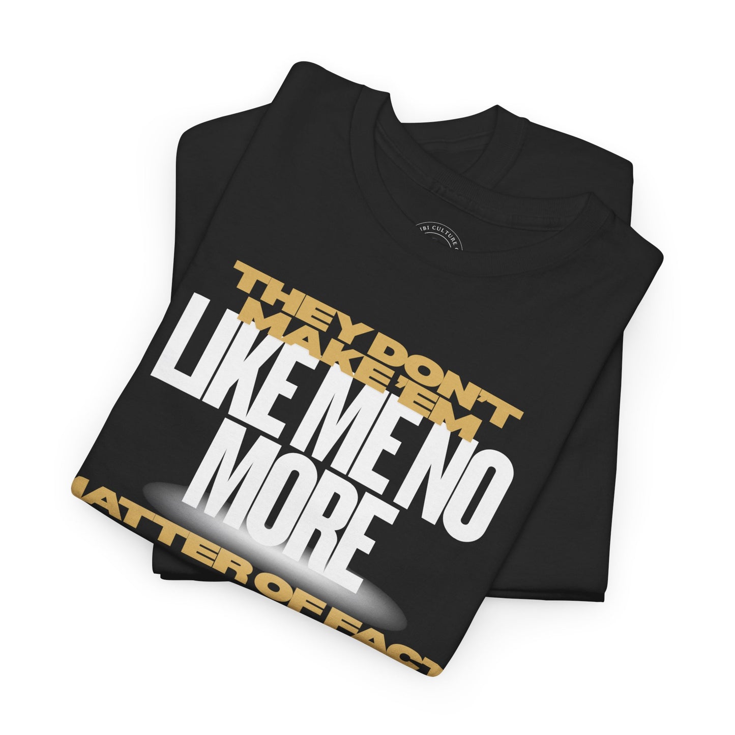 They Don’t Make ’Em Like Me Black Tee – Urban Confidence Quote Shirt | Chibi Culture Co.