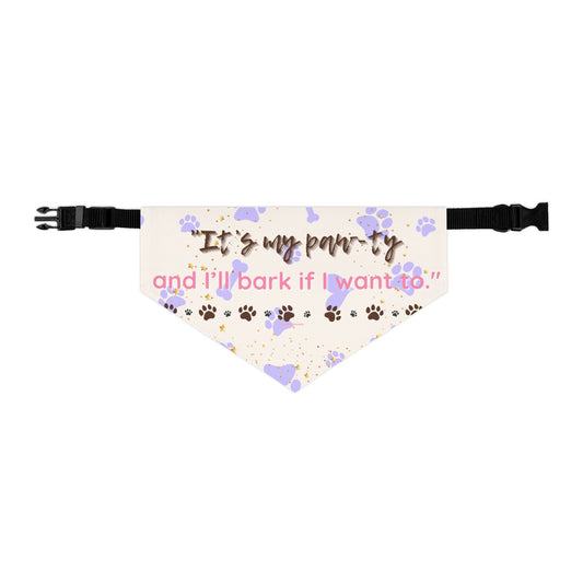It’s My Paw-ty and I’ll Bark If I Want To – Pet Bandana