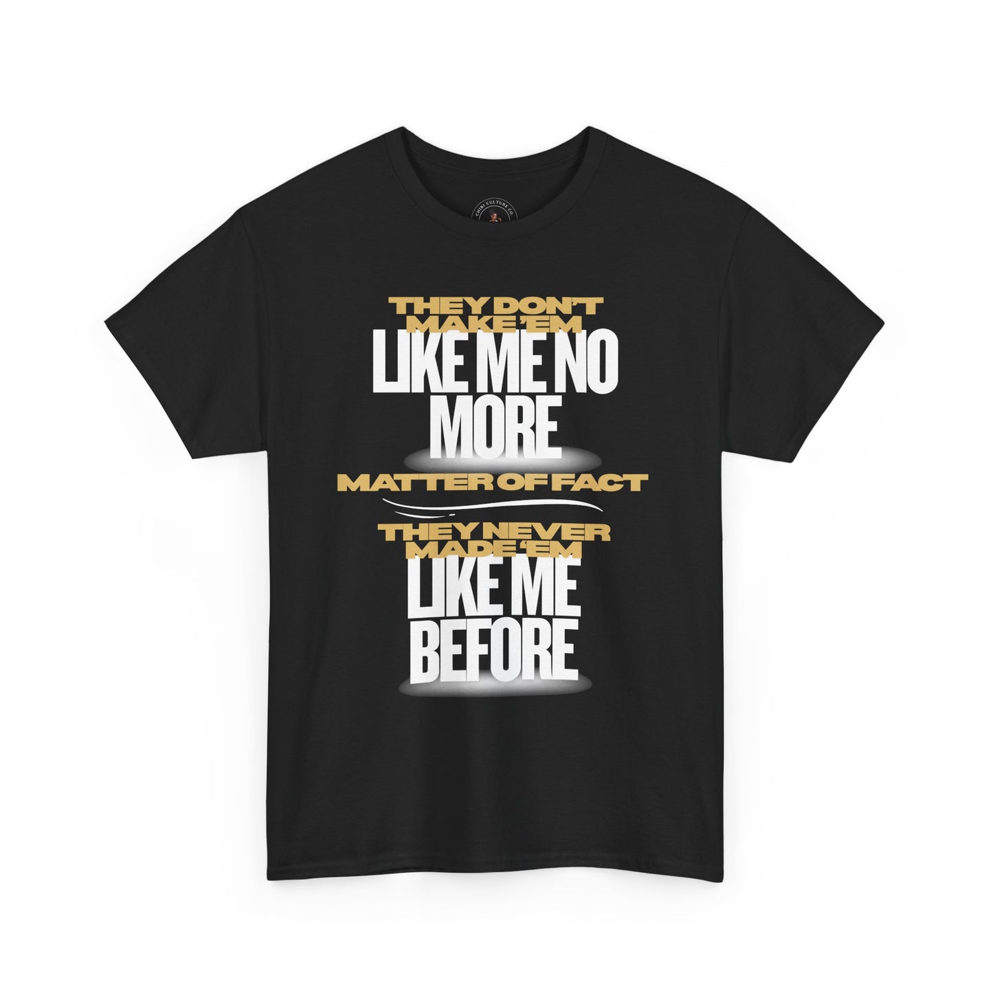 They Don’t Make ’Em Like Me Black Tee – Urban Confidence Quote Shirt | Chibi Culture Co.