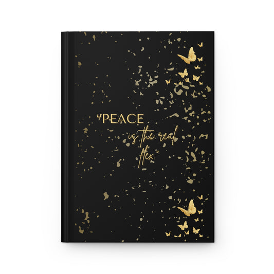 Elegant Hardcover Journal with Gold Foil "Peace is the Real Fiex" Quote