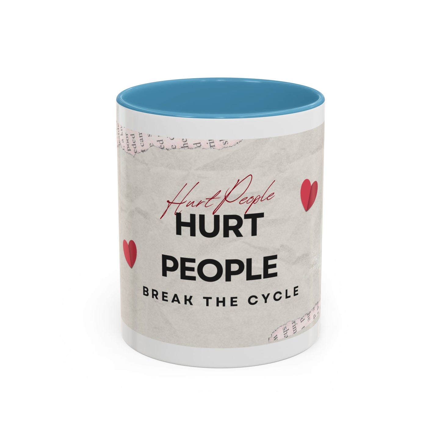 “Hurt People Hurt People” Accent Coffee Mug – Empowerment Gift for Coffee Lovers, Office Desk & Daily Positivity