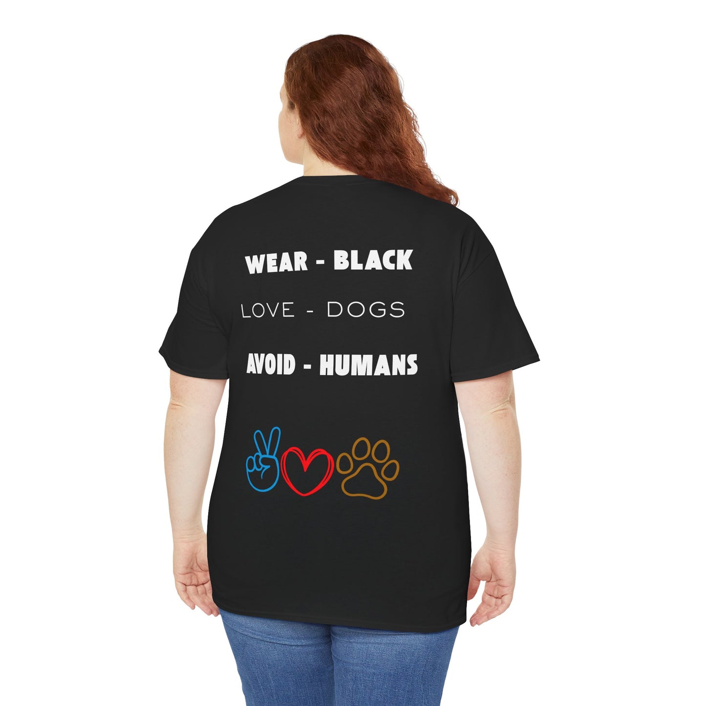 Wear Black, Love Dogs, Avoid Humans – Unisex Funny Dog Lover T-Shirt
