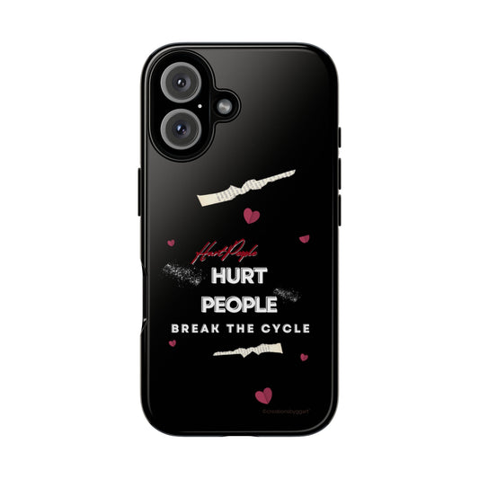 Tough Cases Phone Case - Hurt People | Hurt People, Break the Cycle