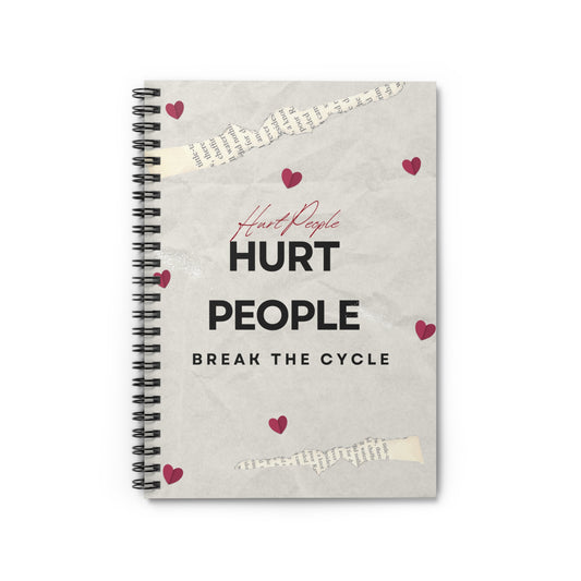 Inspirational Spiral Notebook - Hurt People, Break the Cycle | Journal for Self-Reflection, Motivation, Gifts, Gratitude, Goal Setting