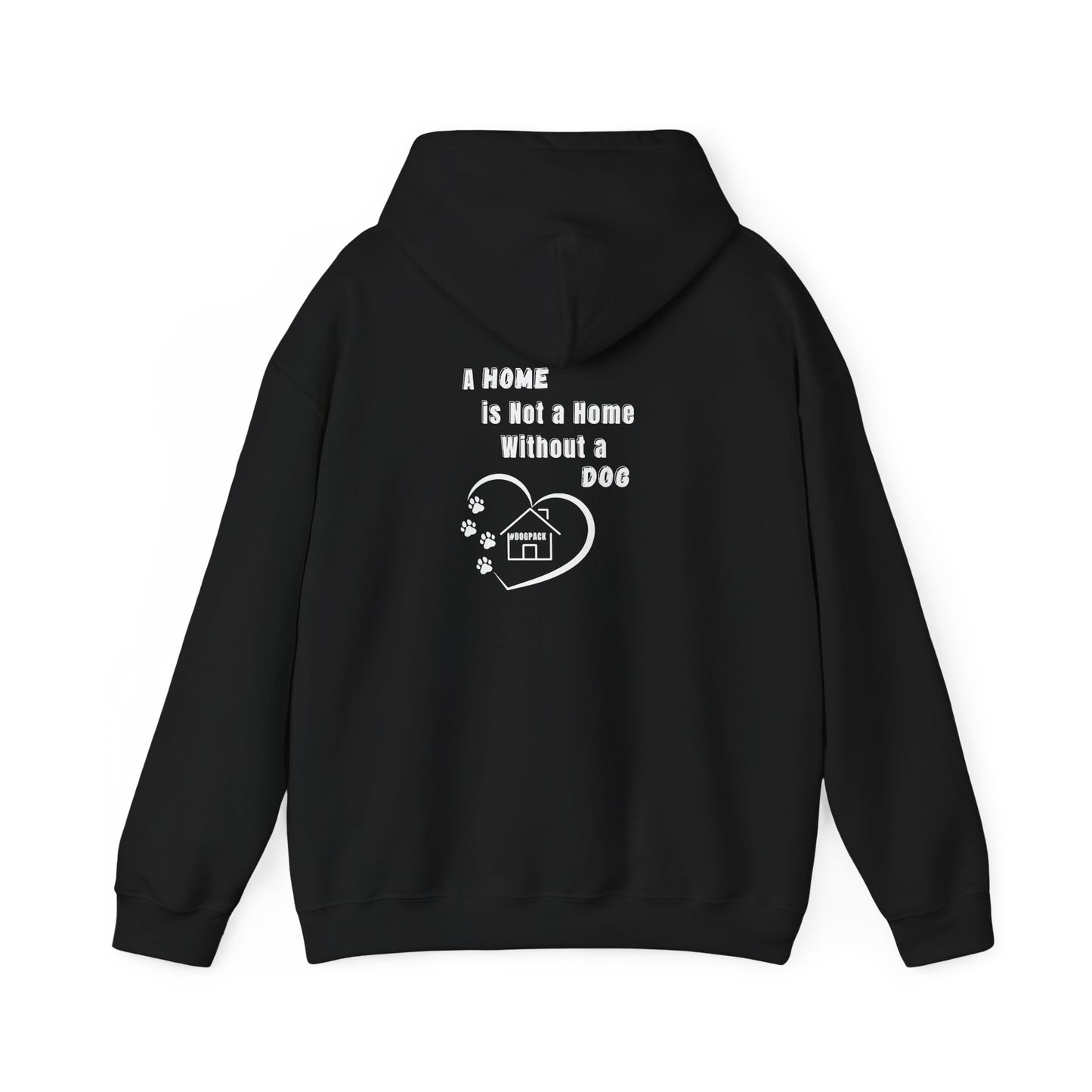 Dog Lover's Hoodie, Unisex Dog-Themed Sweatshirt, Cozy Pet Owner Gift, Cute Dog Sweatshirt, Home Is Not A Home Without Dog Apparel