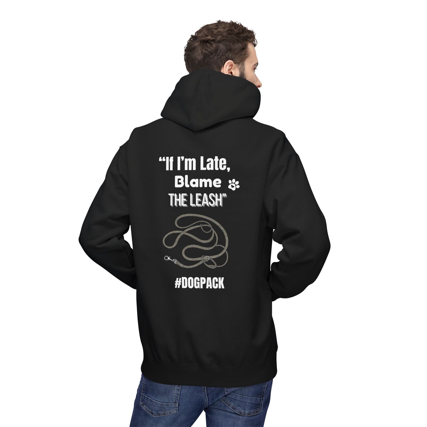 If I’m Late, Blame the Leash – Unisex Funny Dog Lover Hoodie / Sweatshirt